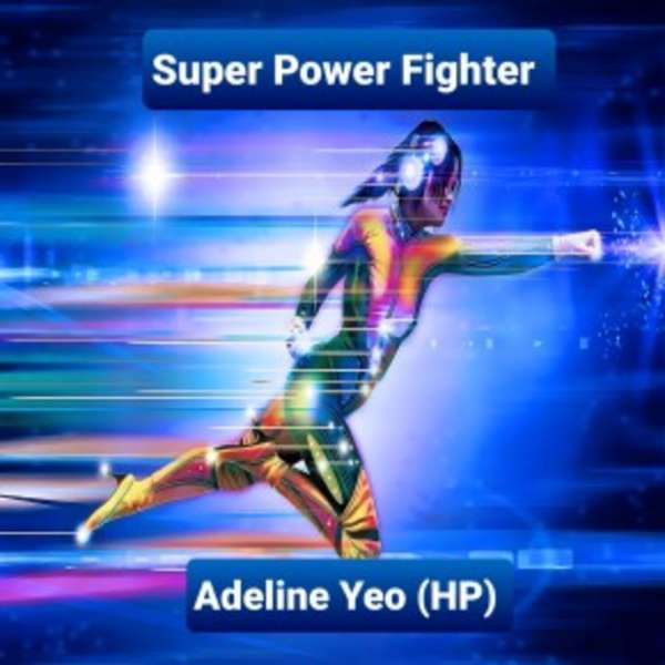 Super Power Fighter - Adeline Yeo (HP)